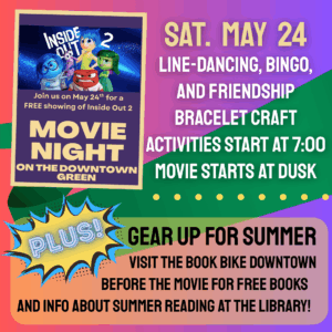 Movie night downtown on May 24 - games, activities, and summer reading kickoff from the library